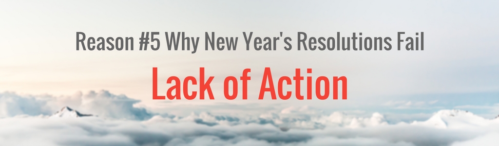 #5 Reason Why New Year's Resolutions Fail