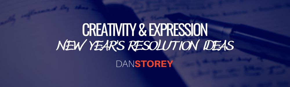 Ideas For New Year's Resolutions - Creativity and Expression