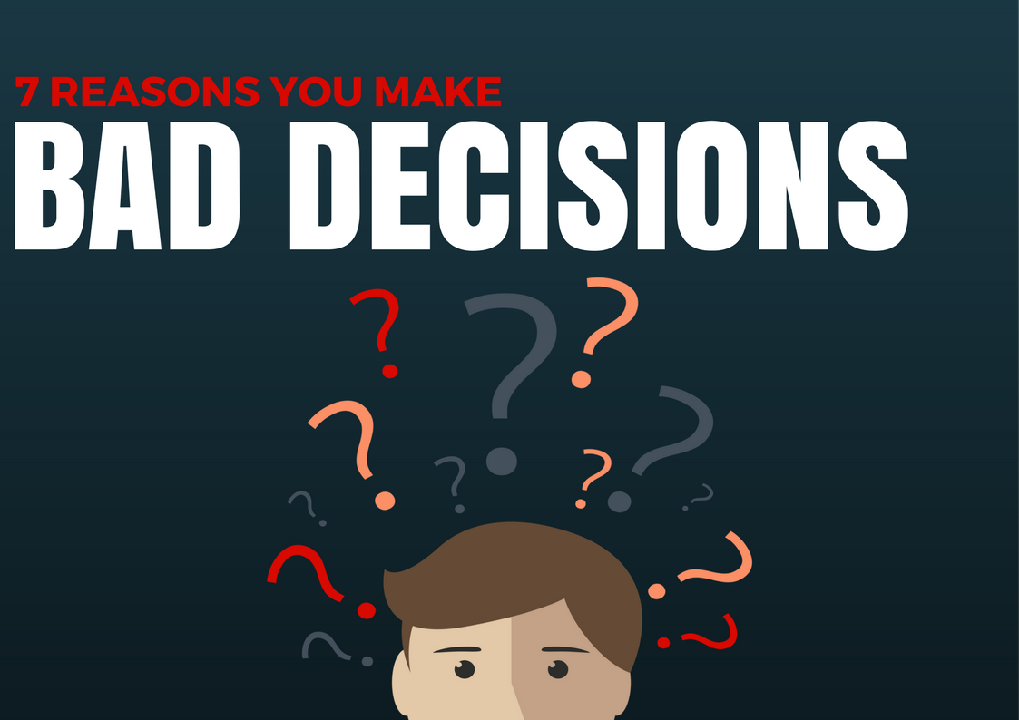 Download the '7 Reasons You Make Bad Decisions' ebook