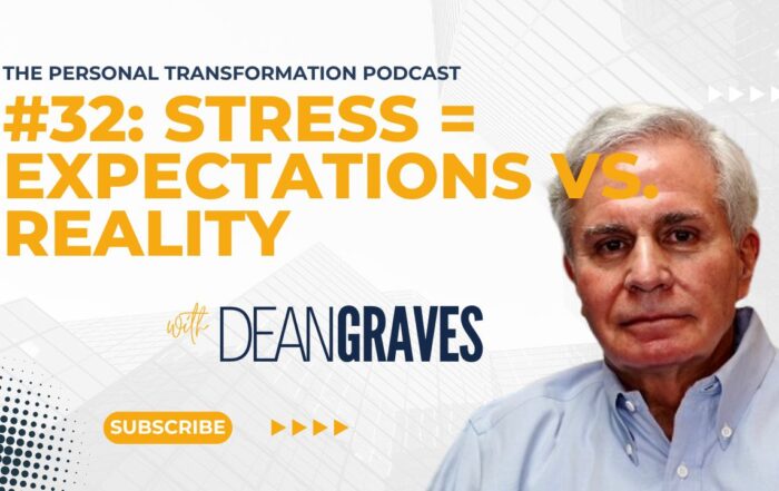 The Stress Equation: Expectations vs. Reality w/ Dean Graves