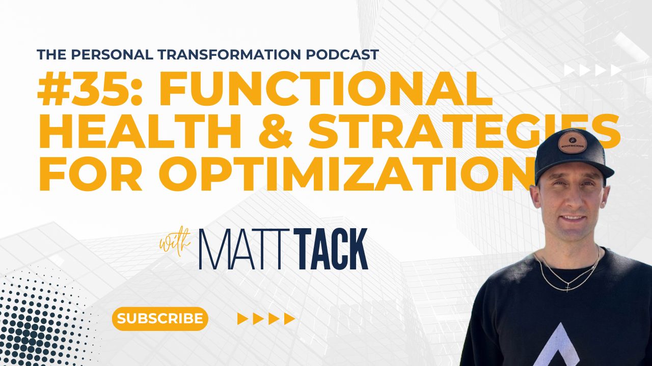 Functional Health and Optimisation Strategies with Matt Tack