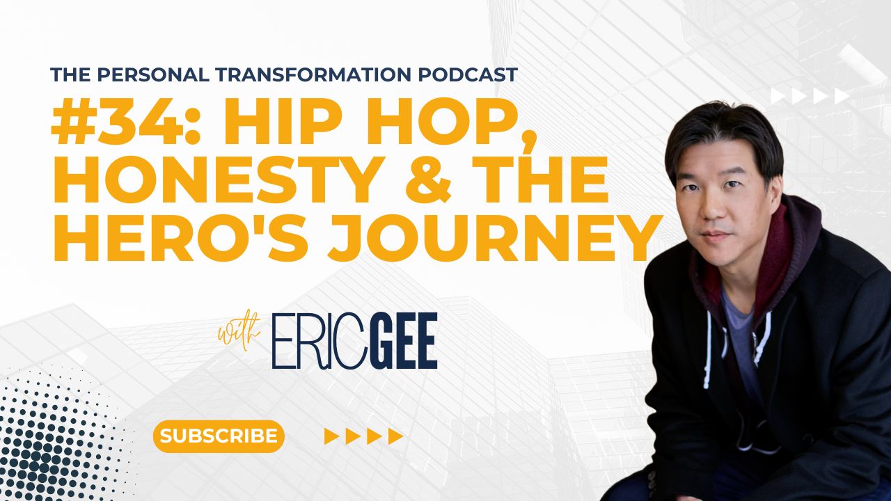 Hip Hop, Honesty & the Hero's Journey - Eric Gee